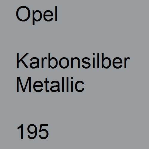 Opel, Karbonsilber Metallic, 195.